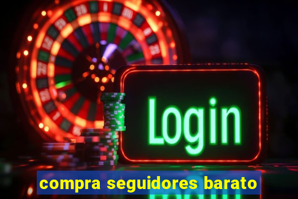 compra seguidores barato