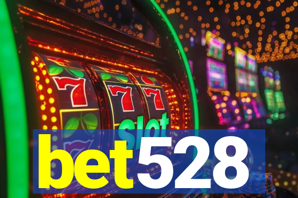 bet528