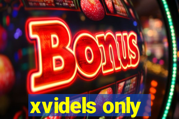 xvidels only