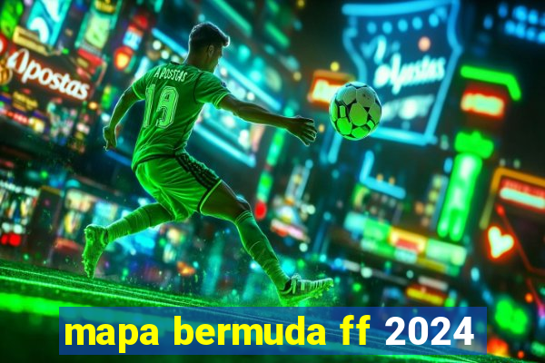 mapa bermuda ff 2024