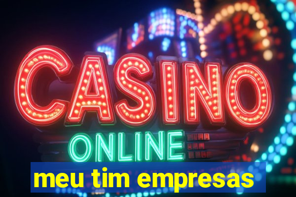 meu tim empresas
