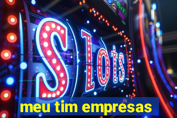 meu tim empresas