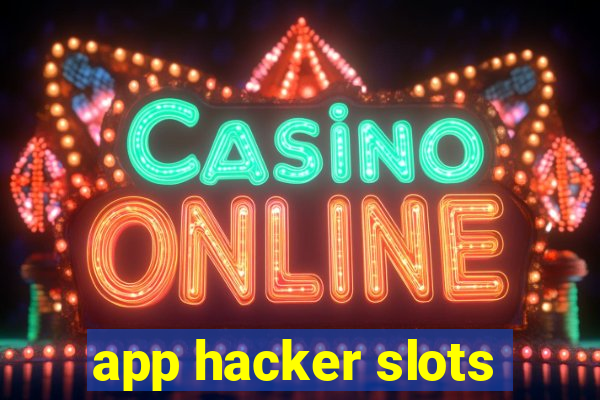 app hacker slots