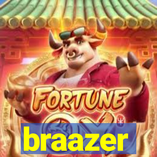 braazer