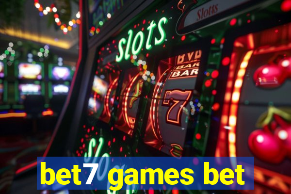 bet7 games bet