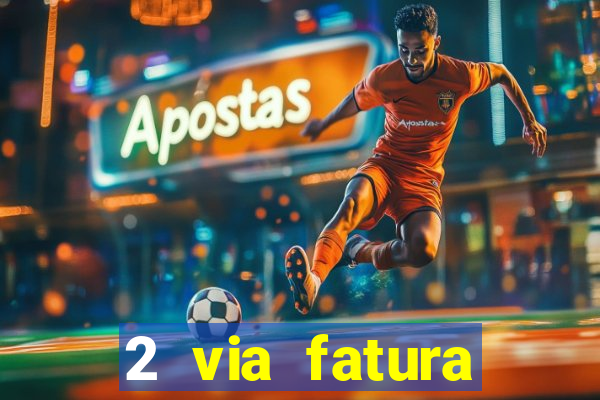 2 via fatura bradescard visa