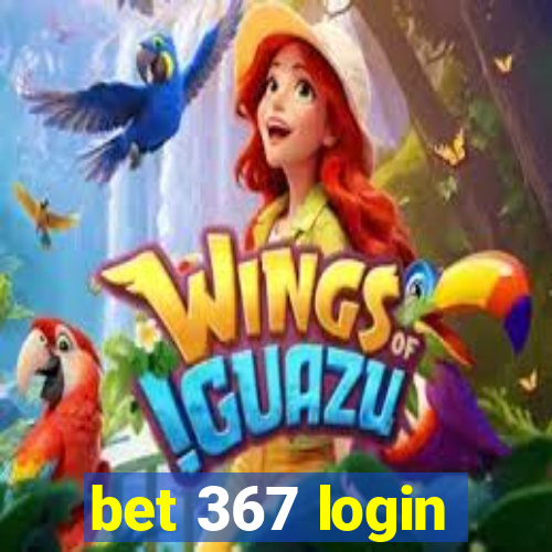 bet 367 login