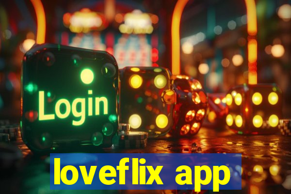 loveflix app