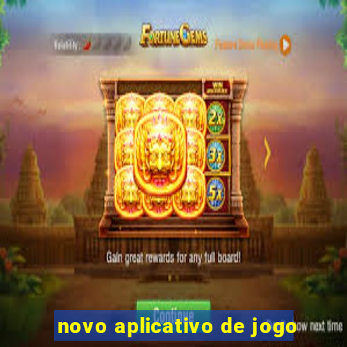 novo aplicativo de jogo