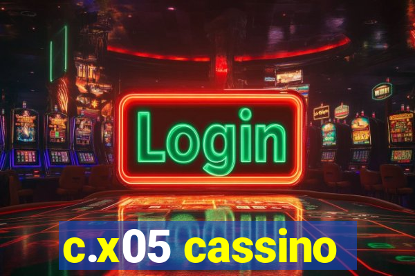 c.x05 cassino