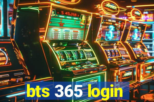 bts 365 login