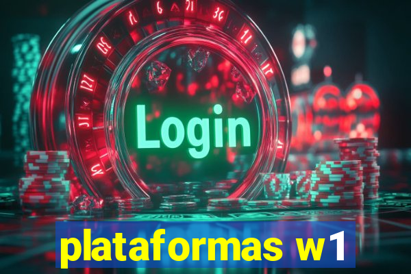plataformas w1