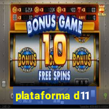 plataforma d11