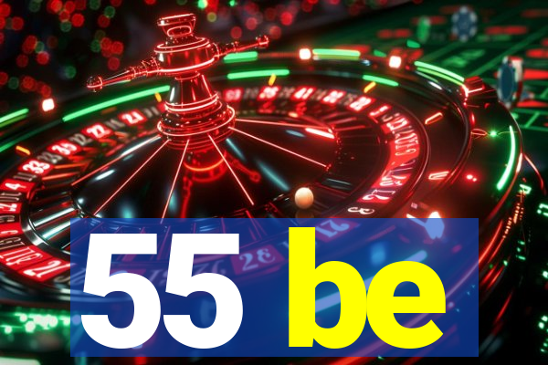 55 be