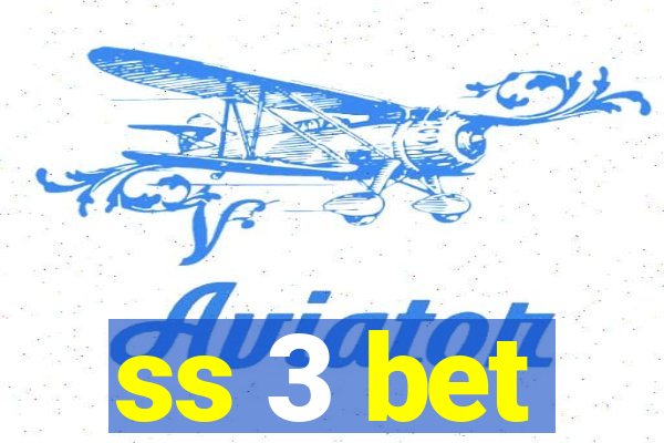 ss 3 bet