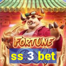 ss 3 bet