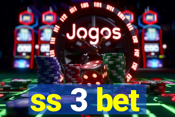 ss 3 bet