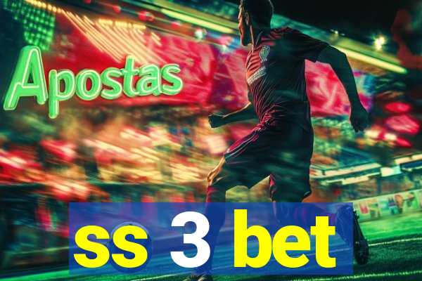 ss 3 bet