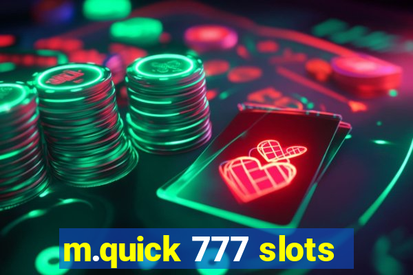 m.quick 777 slots