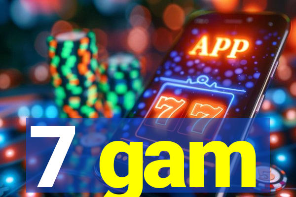 7 gam