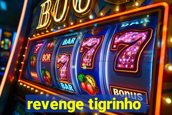 revenge tigrinho
