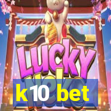k10 bet
