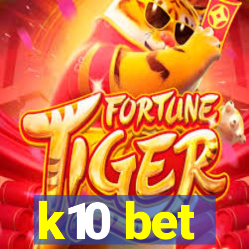 k10 bet