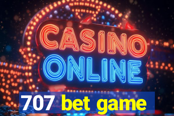 707 bet game