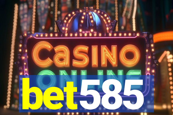 bet585