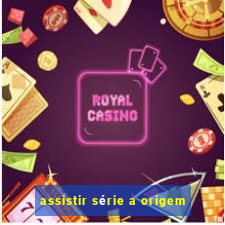 assistir série a origem