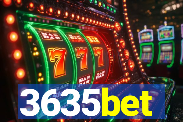 3635bet