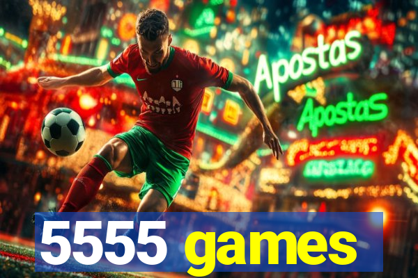 5555 games