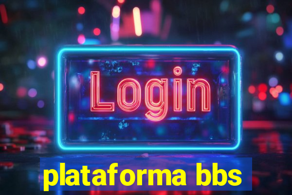 plataforma bbs