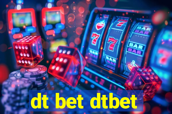 dt bet dtbet