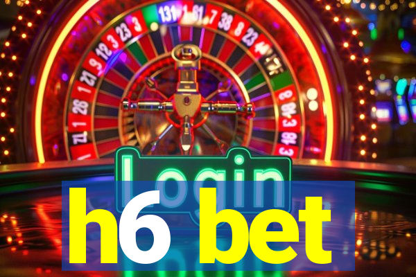h6 bet
