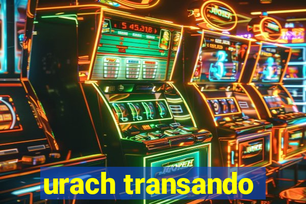urach transando