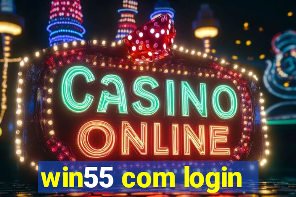 win55 com login