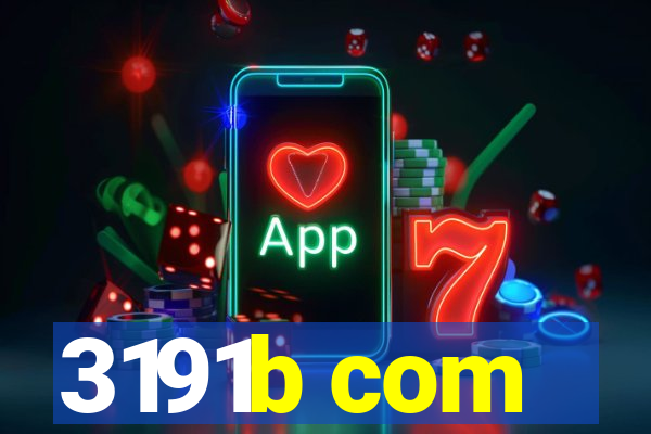 3191b com