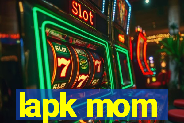 lapk mom