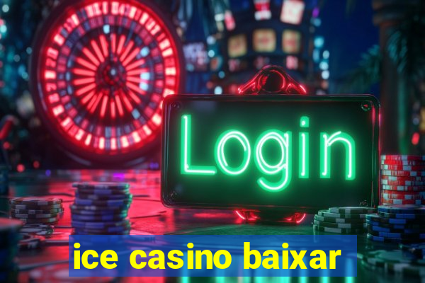 ice casino baixar