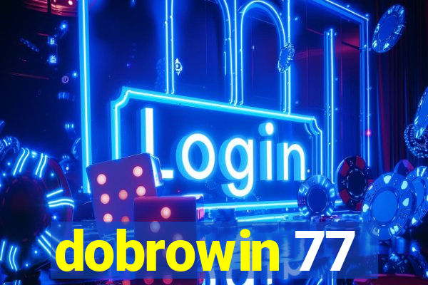 dobrowin 77