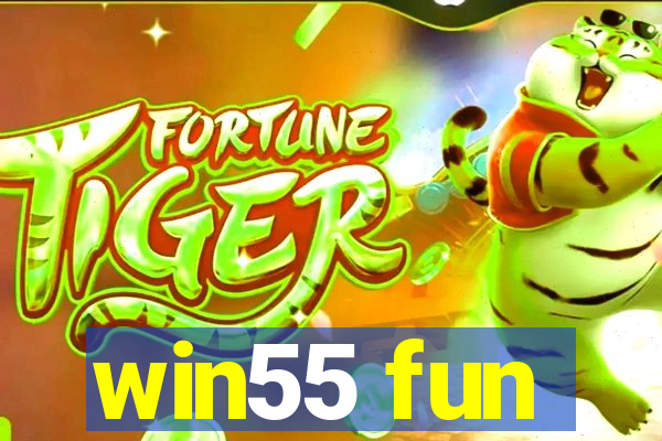 win55 fun