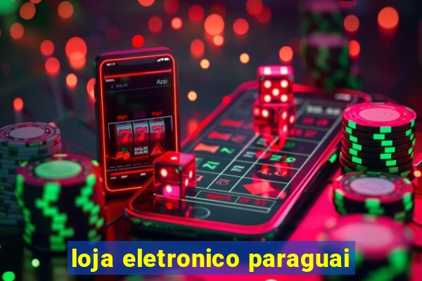 loja eletronico paraguai