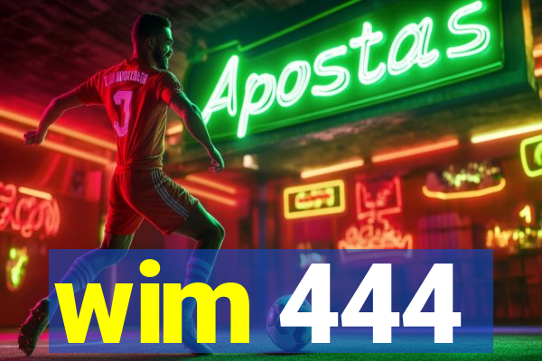 wim 444