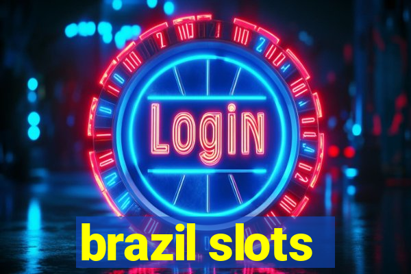 brazil slots