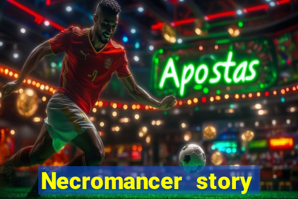 Necromancer story mod apk (unlimited skill points