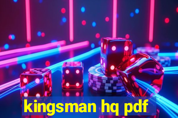 kingsman hq pdf