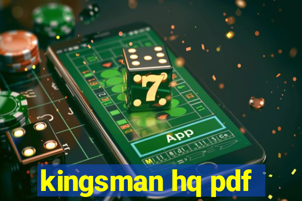 kingsman hq pdf