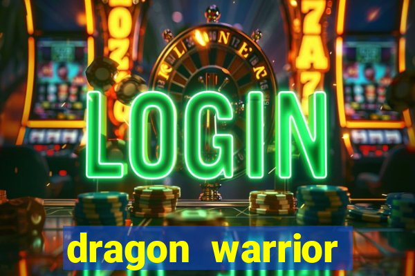 dragon warrior legend champion dinheiro infinito 2024