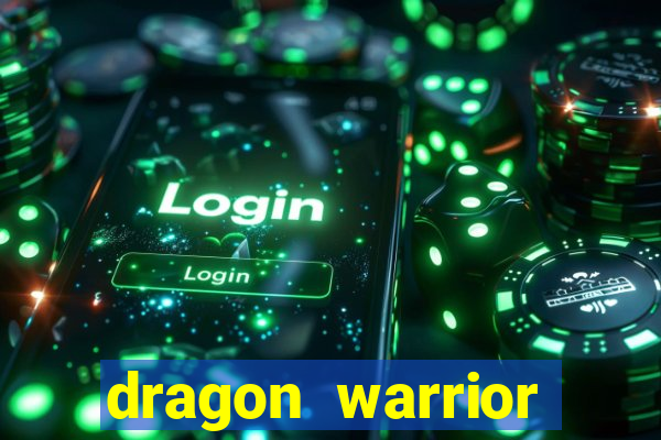 dragon warrior legend champion dinheiro infinito 2024